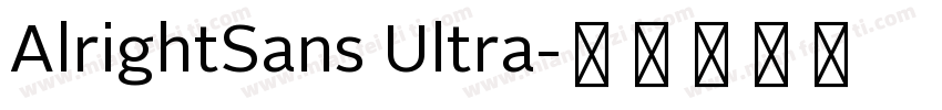 AlrightSans Ultra字体转换